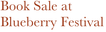 Book Sale at 
Blueberry Festival